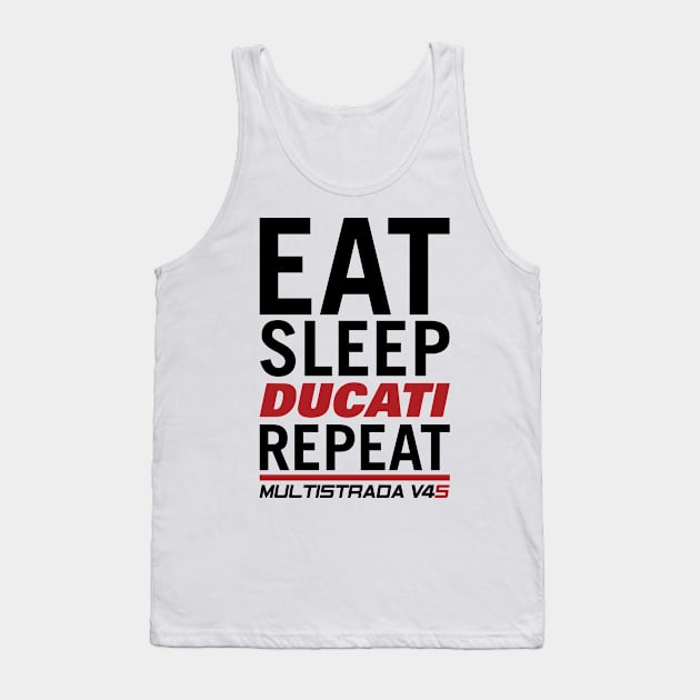 Eat Sleep Ducati Repeat Multistrada Tank Top by tushalb